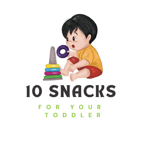 10 Snack Foods for Your Toddler